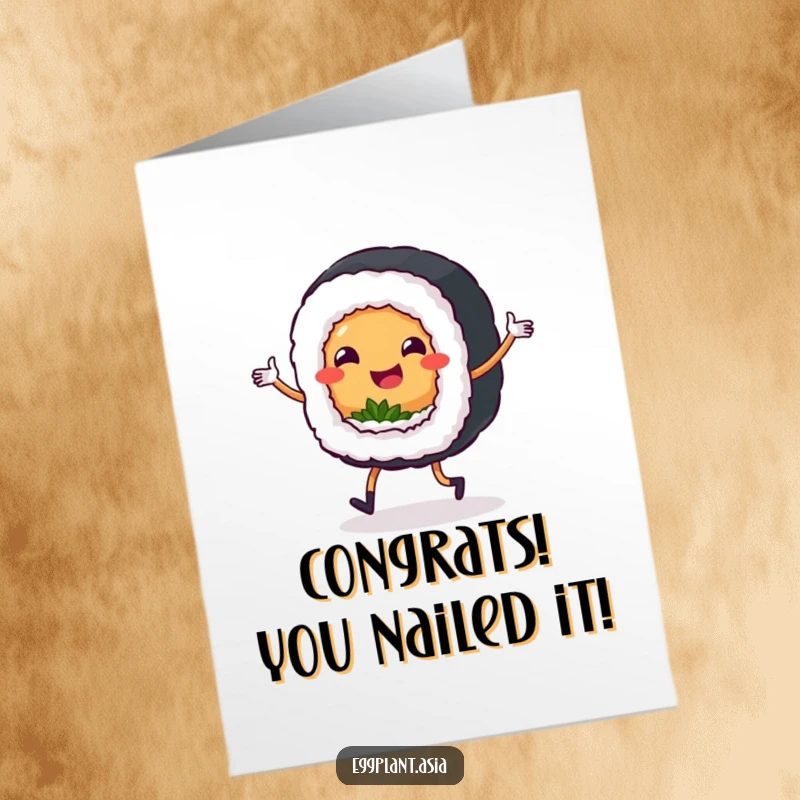 Funny Free Printable Congratulations Card: Smiling sushi roll with tiny legs performs a joyful jig to show support.